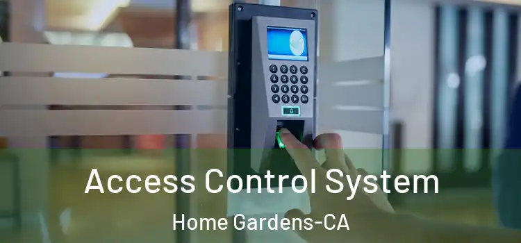 Access Control System Home Gardens-CA