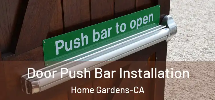  Door Push Bar Installation Home Gardens-CA